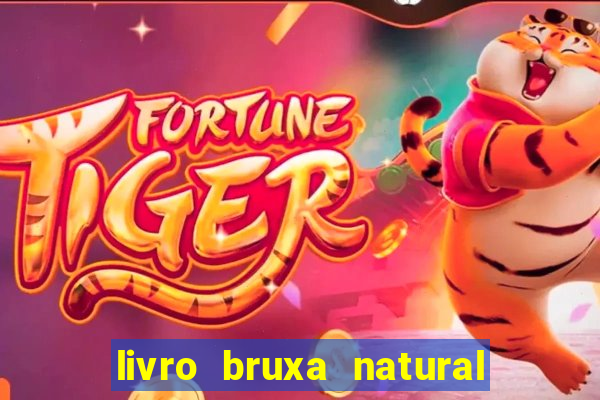 livro bruxa natural pdf gratis